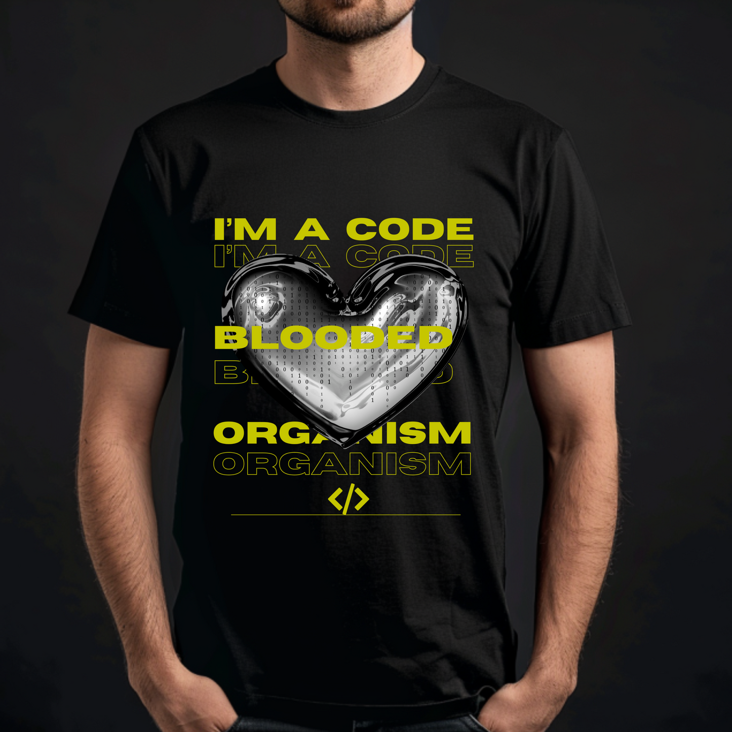 I'M A CODE BLOODED ORGANISM